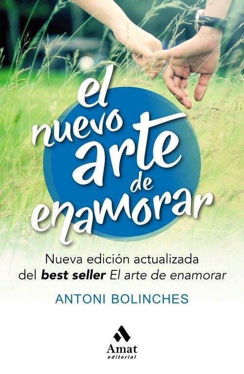 El nuevo arte de enamorar: un libro del prestigioso psicólogo Antoni Bolinches